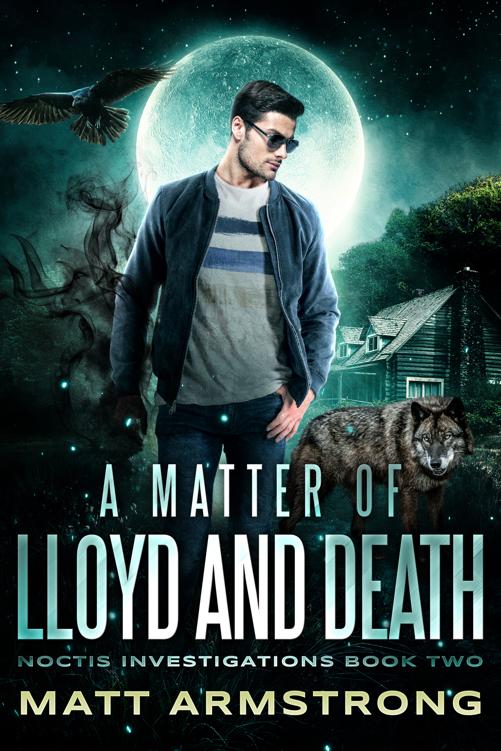 A Matter of Lloyd And Death: An Urban Fantasy Mystery (Noctis Investigations Book 2)