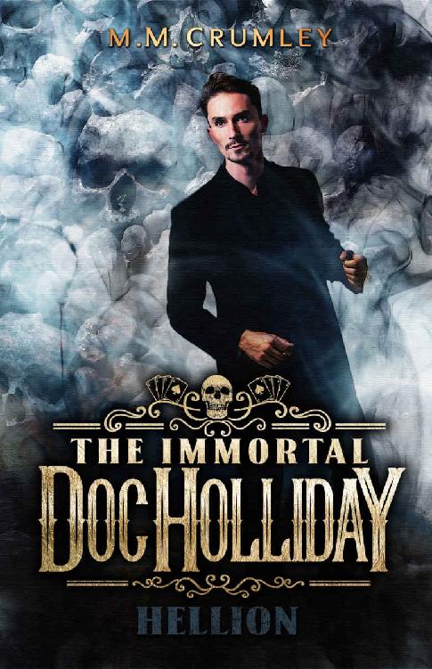 The Immortal Doc Holliday: Hellion: (The Immortal Doc Holliday Series Book 13) (The Immortal Doc Holliday On-going Series)