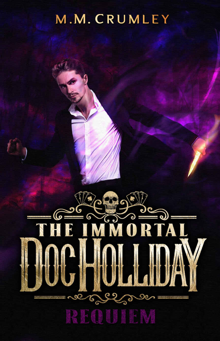 The Immortal Doc Holliday: Requiem: (The Immortal Doc Holliday Series Book 12) (The Immortal Doc Holliday On-going Series)