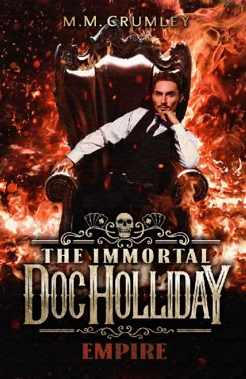 The Immortal Doc Holliday: Empire: (The Immortal Doc Holliday Series Book 6)