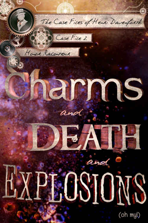 Charms and Death and Explosions (oh my!)