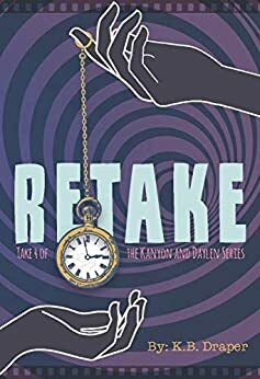 Retake: Take 4 of the Kanyon and Daylen Series