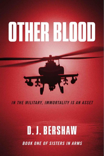 Other Blood: In the Military, Immortality is an Asset (Sisters In Arms)