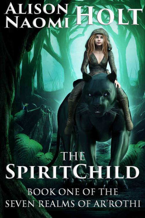 The Spirit Child (Seven Realms of Ar'rothi Book 1)