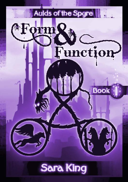 Form and Function: The Fantasy Epic (Aulds of the SPYRE Book 1)