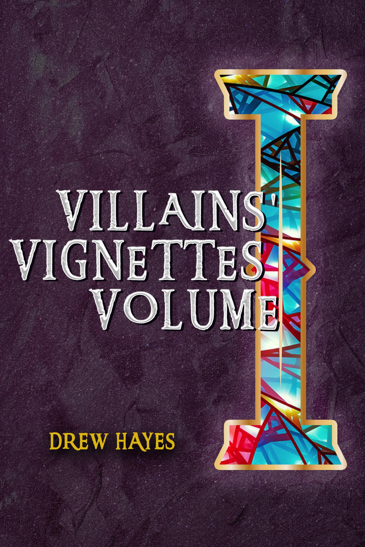 Villain's Vignettes: Volume I (Villains' Code)