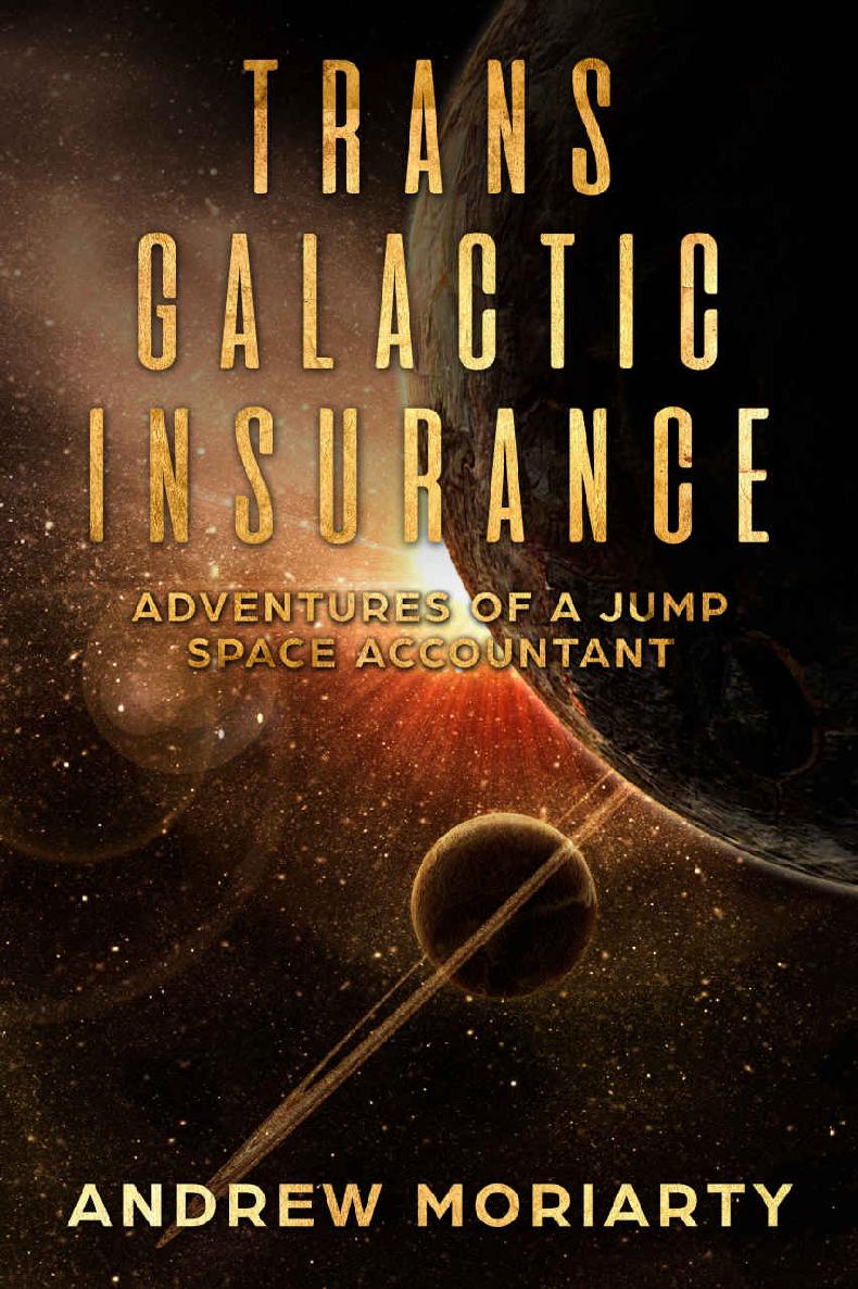 Trans Galactic Insurance: Adventures of a Jump Space Accountant