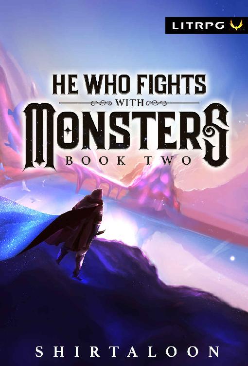 He Who Fights with Monsters 2: A LitRPG Adventure