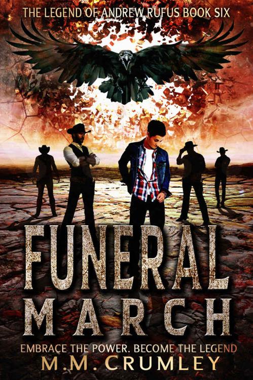 Funeral March: The Legend of Andrew Rufus: (Book 6 of 7)