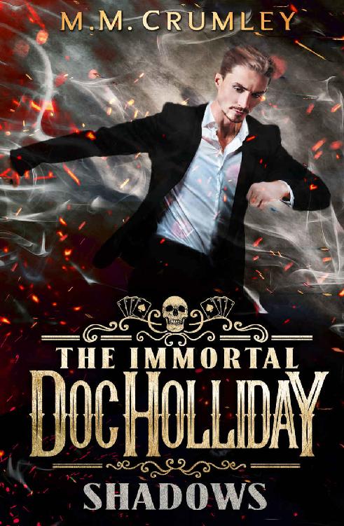 The Immortal Doc Holliday: Shadows: (The Immortal Doc Holliday Series Book 14)