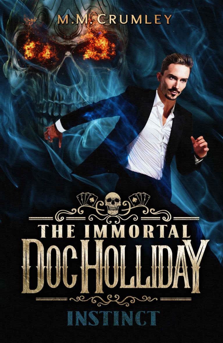 The Immortal Doc Holliday: Instinct: (The Immortal Doc Holliday Series Book 4)