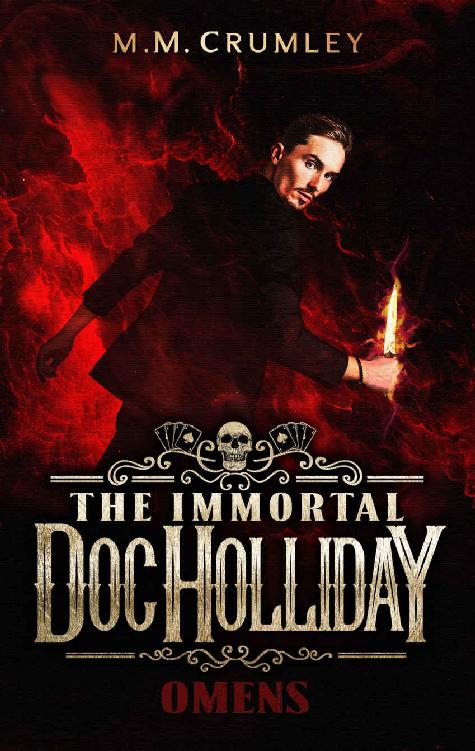 The Immortal Doc Holliday: Omens: (The Immortal Doc Holliday Series Book 7)