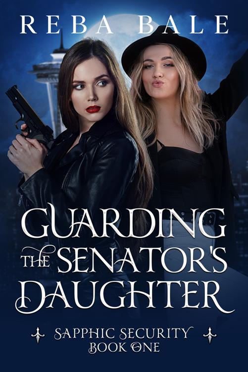 Guarding the Senator's Daughter: A Lesbian Paranormal Romantic Comedy (Sapphic Security Book 1)