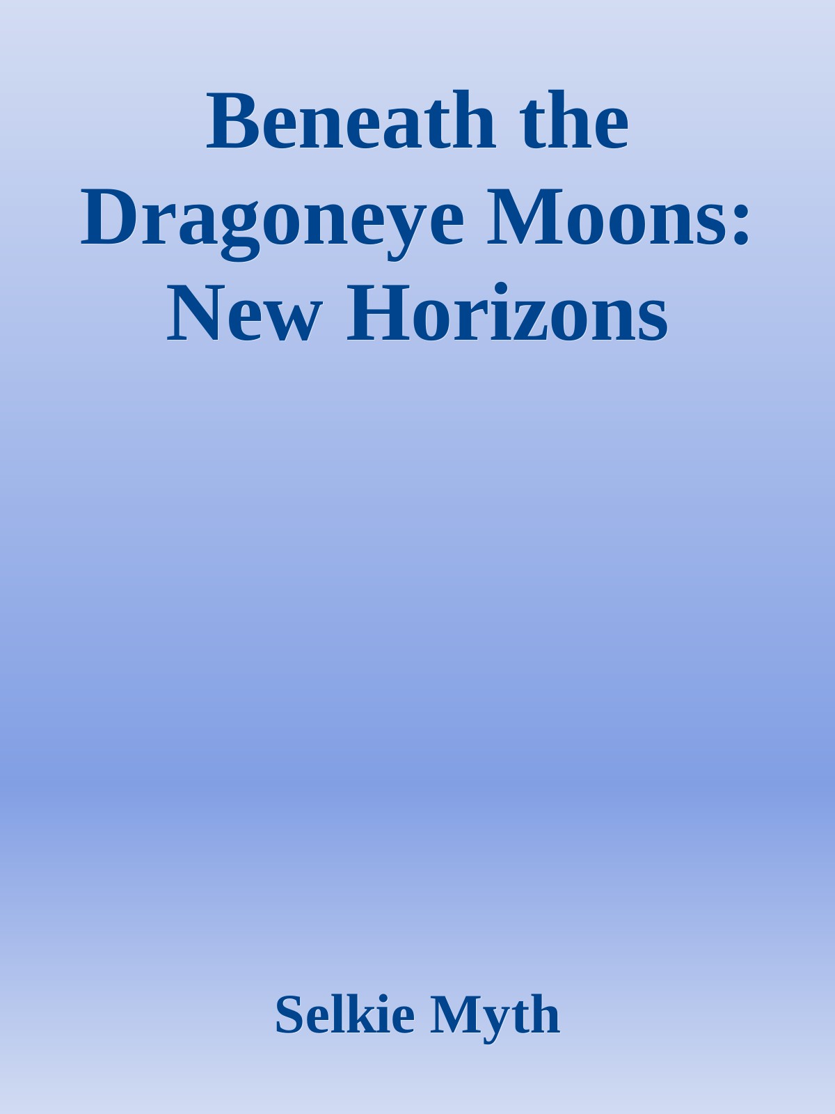 Beneath the Dragoneye Moons: New Horizons