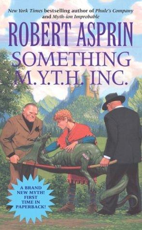 Something M.Y.T.H. Inc (Robert Asprin's Myth)