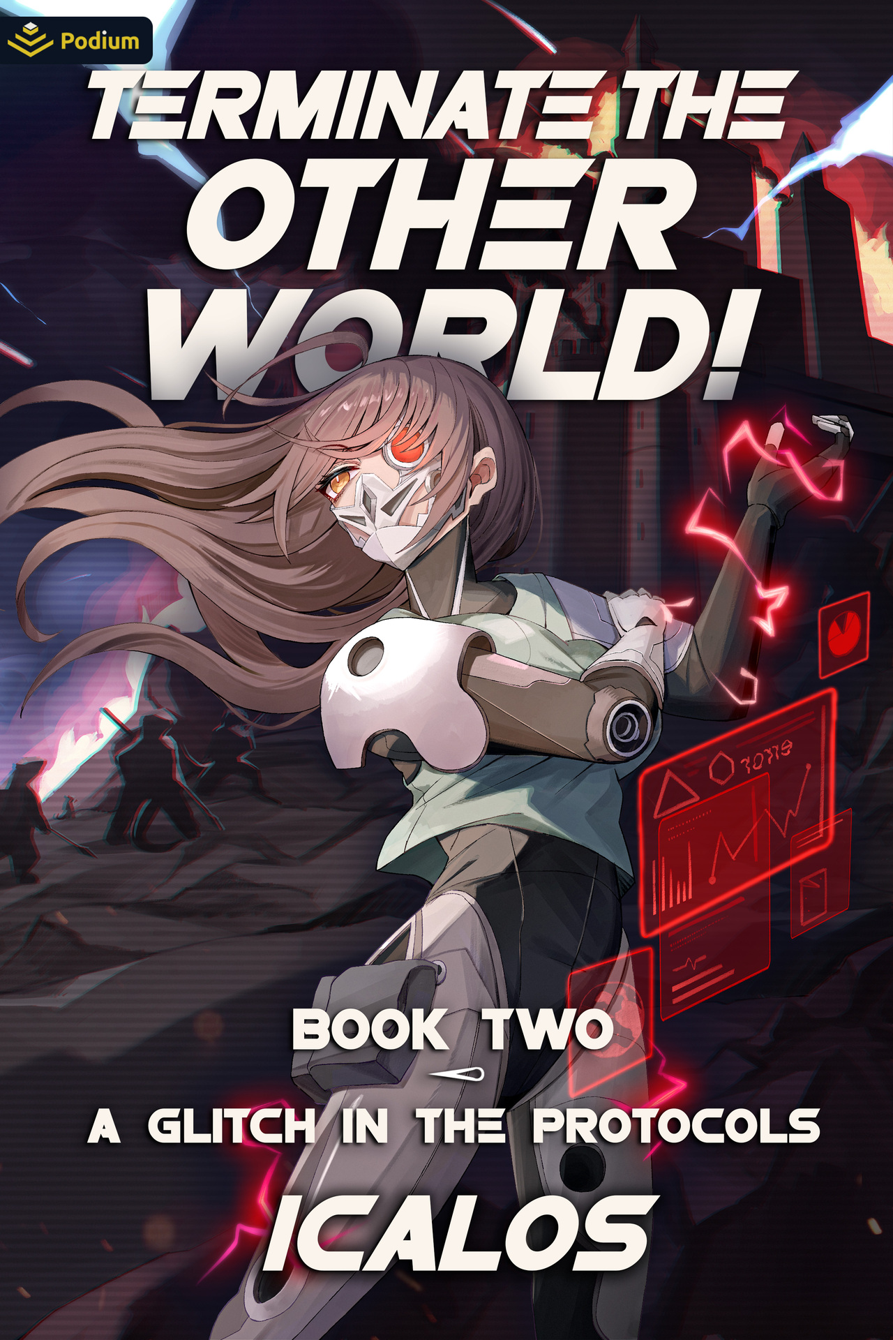 A Glitch in the Protocols: A Humorous Isekai LitRPG (Terminate the Other World! Book 2)