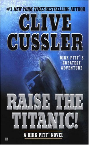 Raise the Titanic (Dirk Pitt Adventures (Paperback))