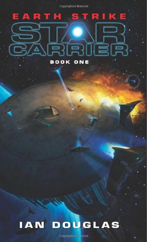 Earth Strike: Star Carrier: Book One