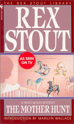 The Mother Hunt (Rex Stout Library)