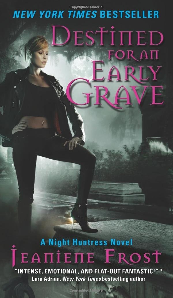 Destined for an Early Grave: A Night Huntress Novel