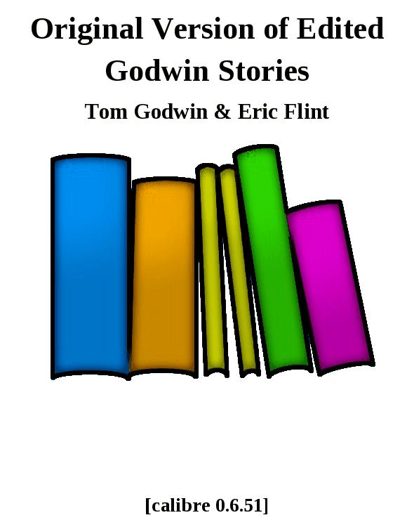 Original Version of Edited Godwin Stories