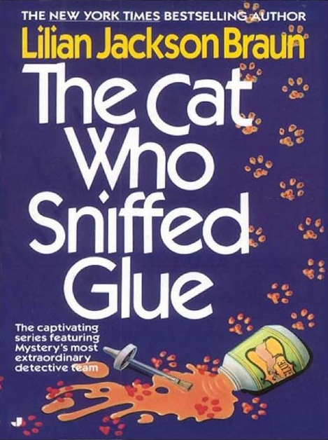 The Cat Who Sniffed Glue