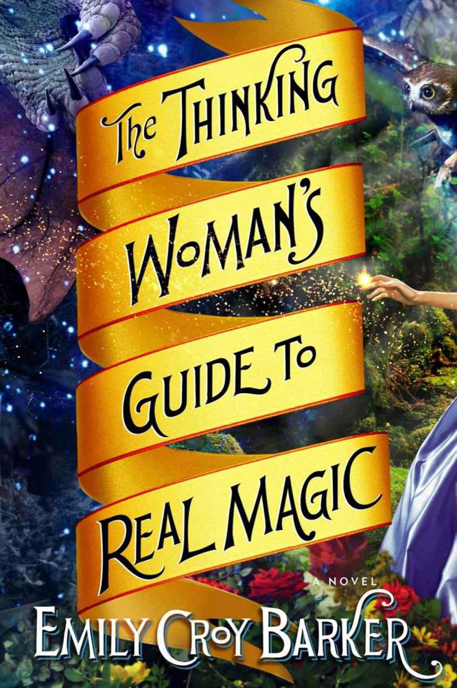 The Thinking Woman's Guide to Real Magic