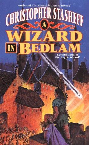 A Wizard In Bedlam