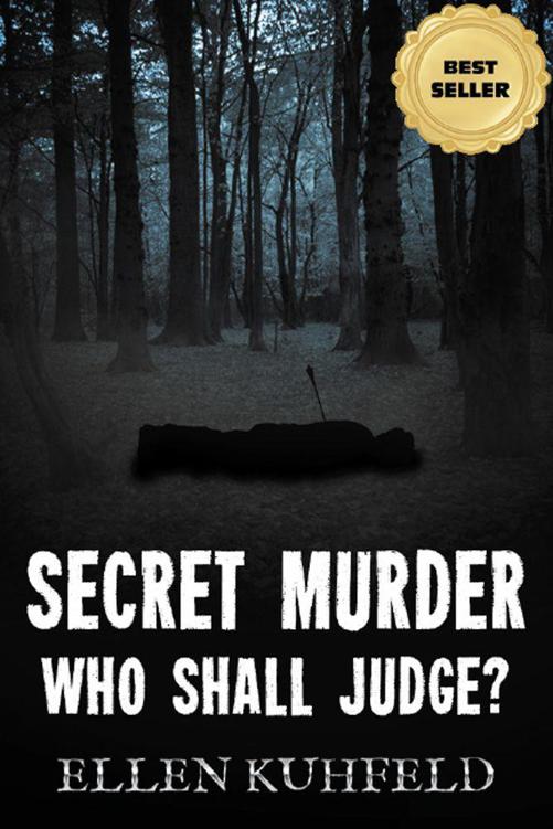 Secret Murder: Who Shall Judge?