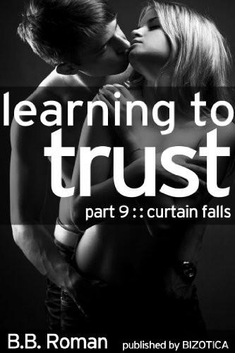 Learning to Trust: Curtain Falls
