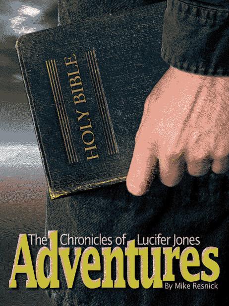 Adventures: The Chronicles of Lucifer Jones Vol. 1