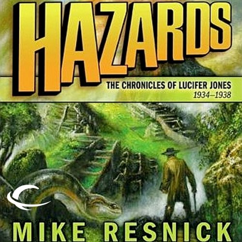 Hazards: The Chronicles of Lucifer Jones 1934-1938: Lucifer Jones, Book 4