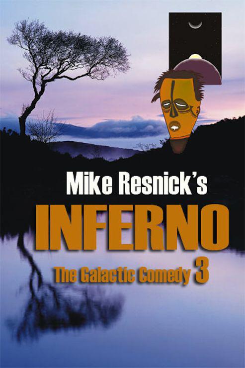Inferno: A Chronicle of a Distant World (The Galactic Comedy)