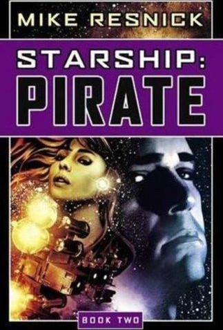 Starship-- Pirate: Book Two