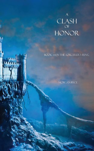 A Clash of Honor (Book #4 in the Sorcerer's Ring)