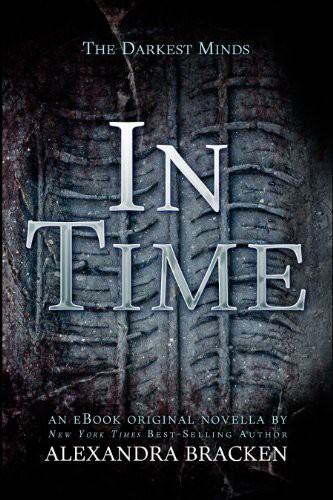 Darkest Minds, The: In Time: An eBook Original Novella
