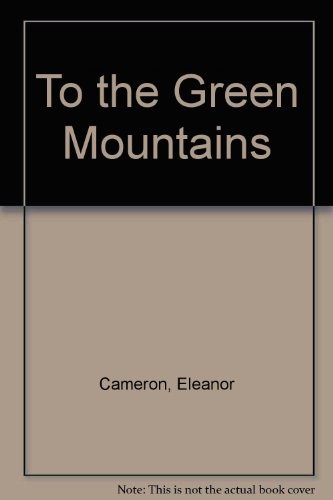 To the Green Mountains