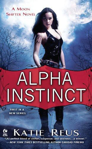 Alpha Instinct: A Moon Shifter Novel