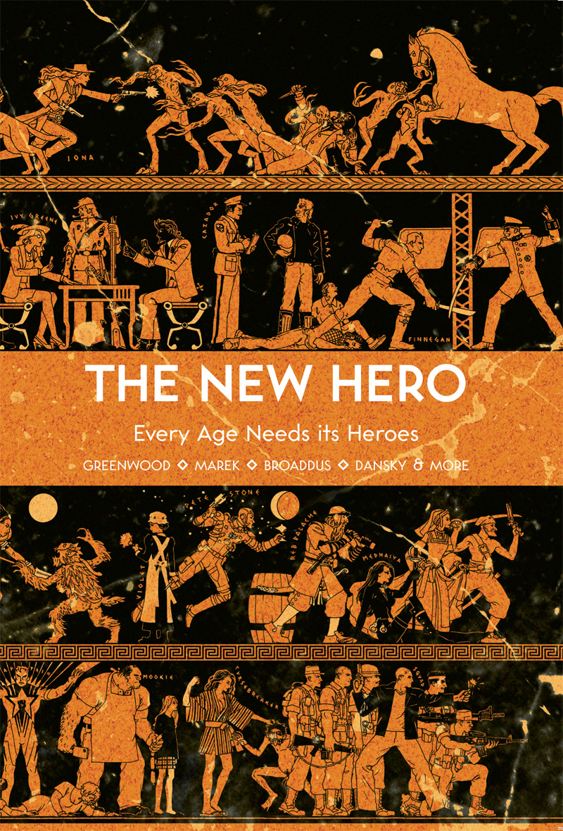 The New Hero Volume 1: Every Age Needs Its Heroes