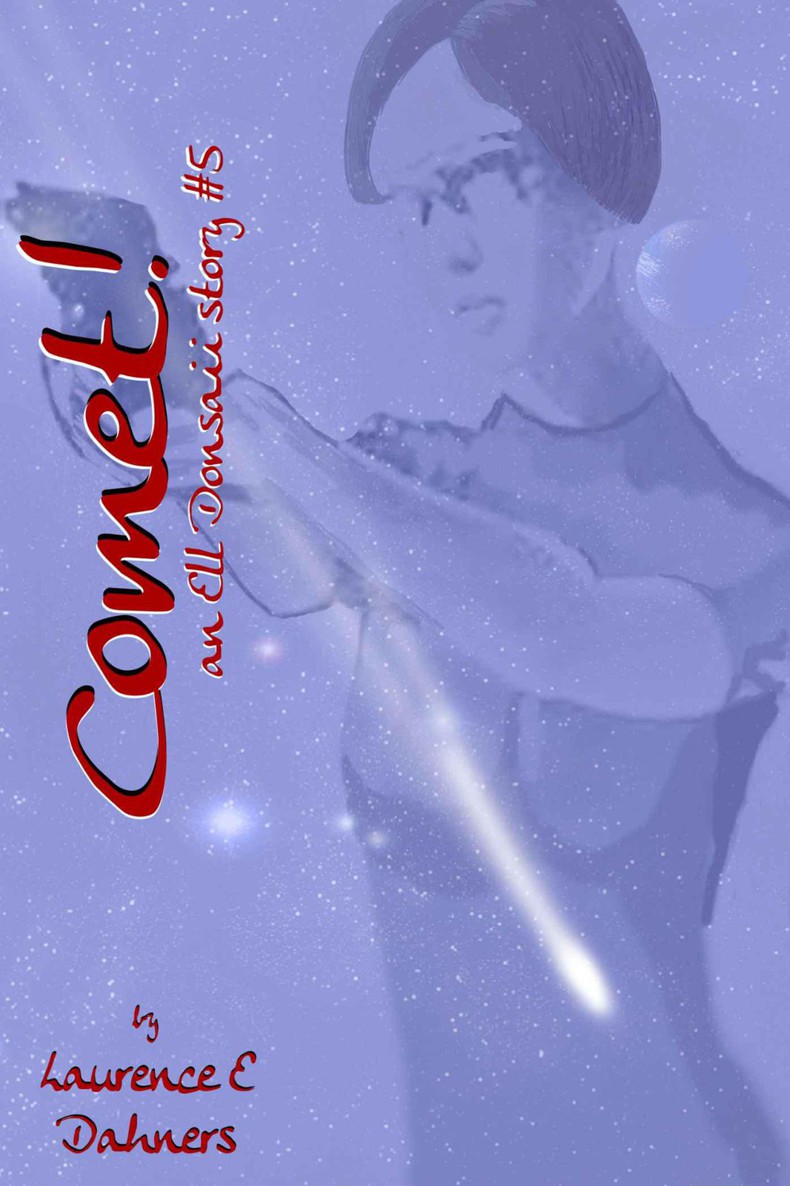 Comet! (An Ell Donsaii Story #5 )