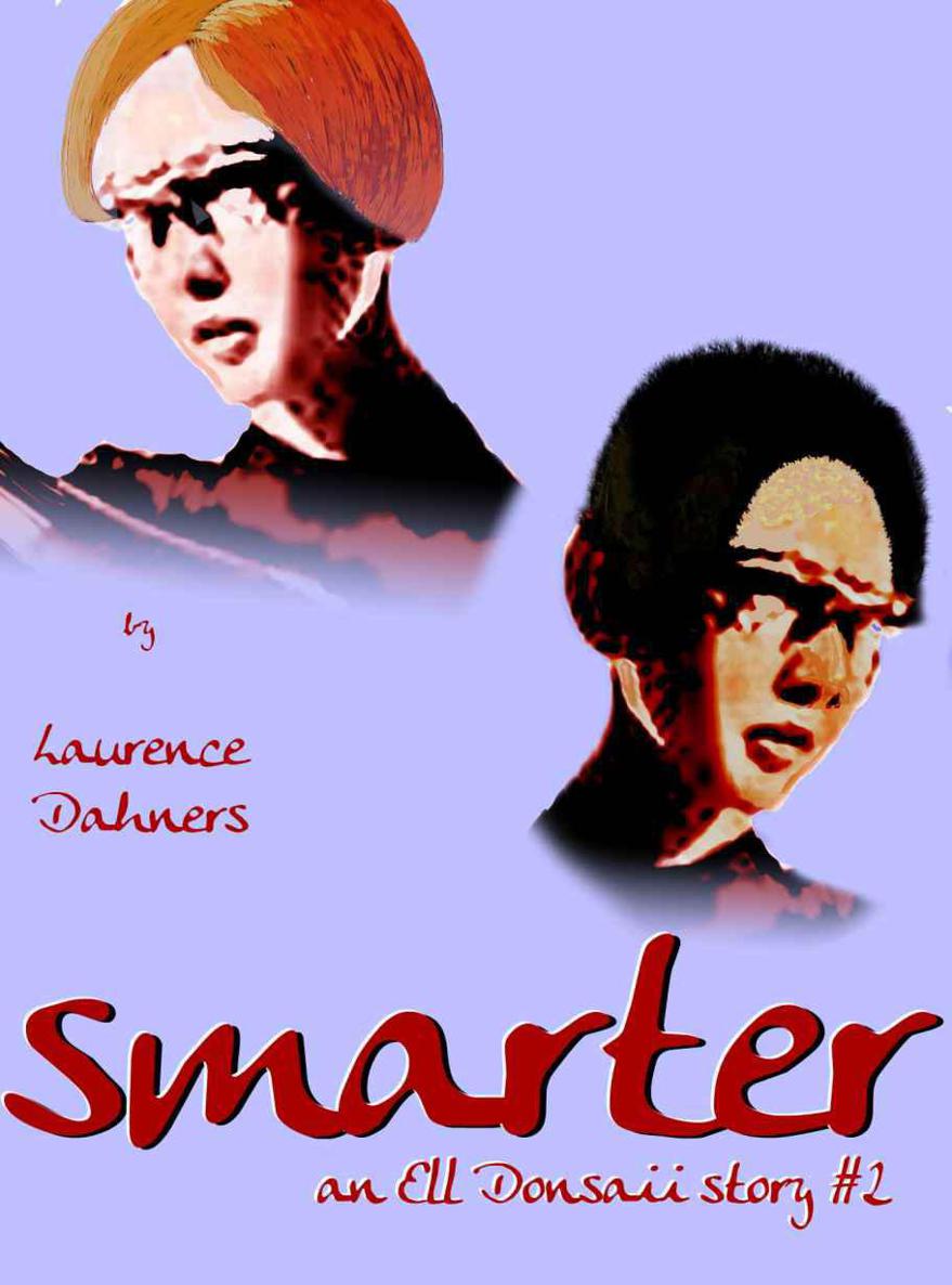 Smarter an Ell Donsaii Story #2