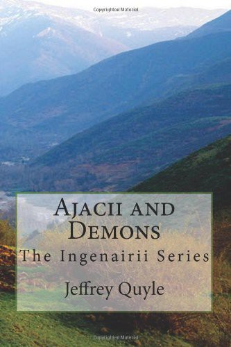 Ajacii and Demons: The Ingenairii Series