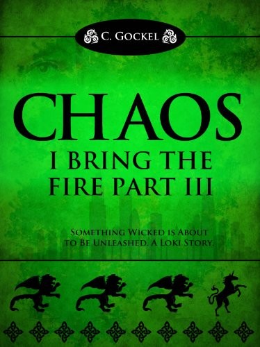 Chaos: I Bring the Fire Part III