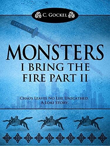 Monsters : I Bring the Fire Part II