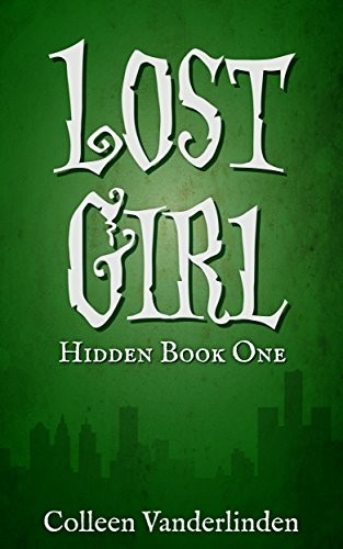 Lost Girl: Hidden Book One