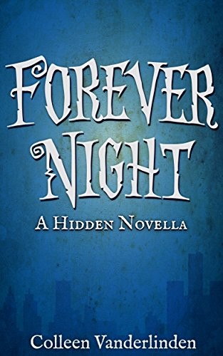 Forever Night: A Hidden Novella