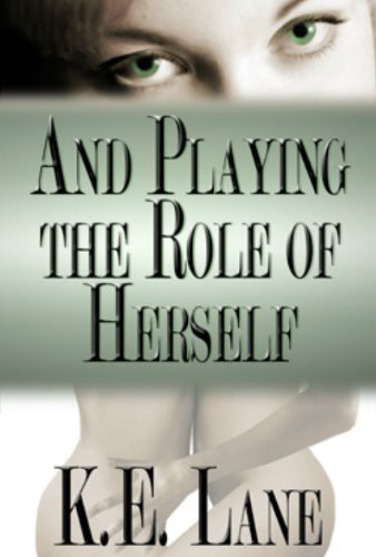 And Playing the Role of Herself