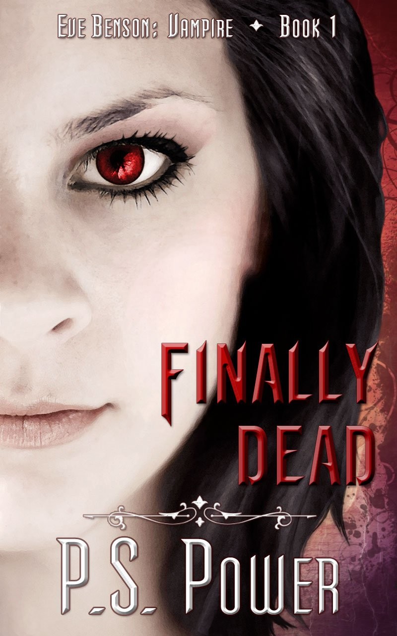 Finally Dead (Eve Benson: Vampire Book 1)