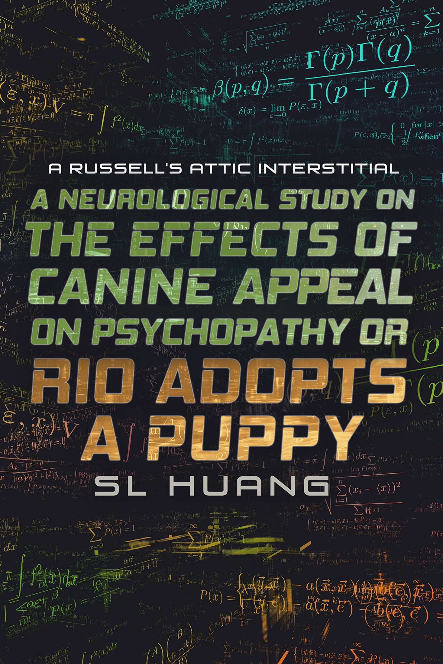 A Neurological Study on the Effects of Canine Appeal on Psychopathy, Or, RIO ADOPTS a PUPPY: A Russell's Attic Interstitial
