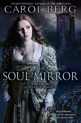 The Soul Mirror: A Novel of the Collegia Magica